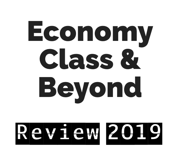 Economy Class and Beyond - Review 2019